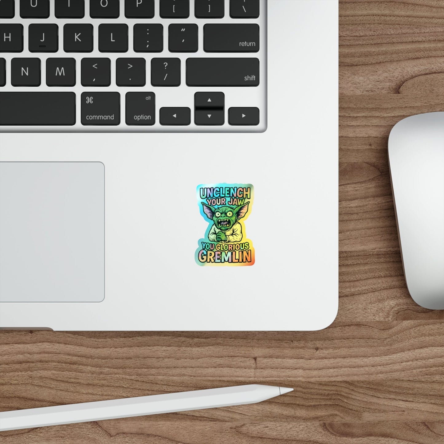 Holographic Gremlin Sticker – “Unclench Your Jaw” Feral Mental Health Humor