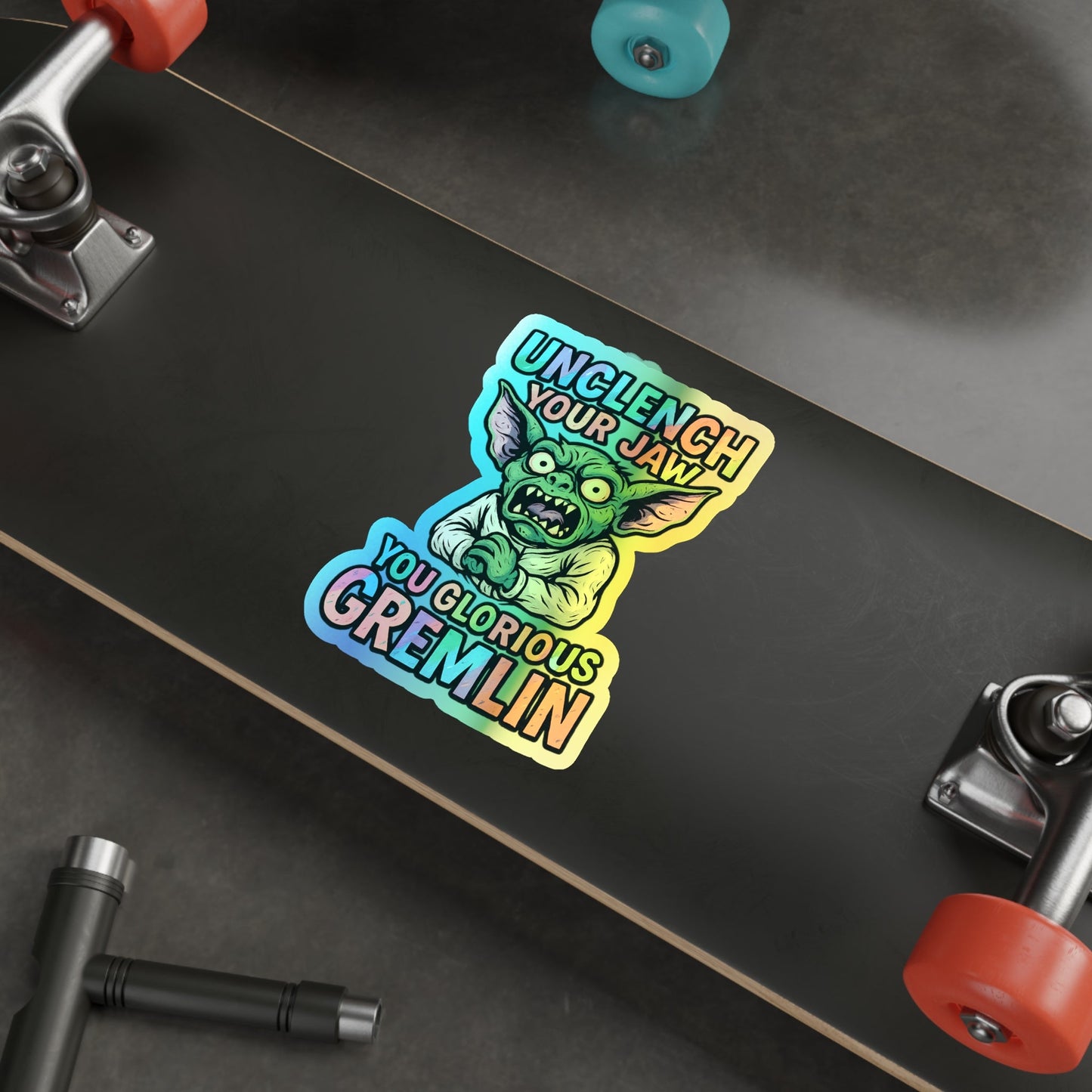 Holographic Gremlin Sticker – “Unclench Your Jaw” Feral Mental Health Humor