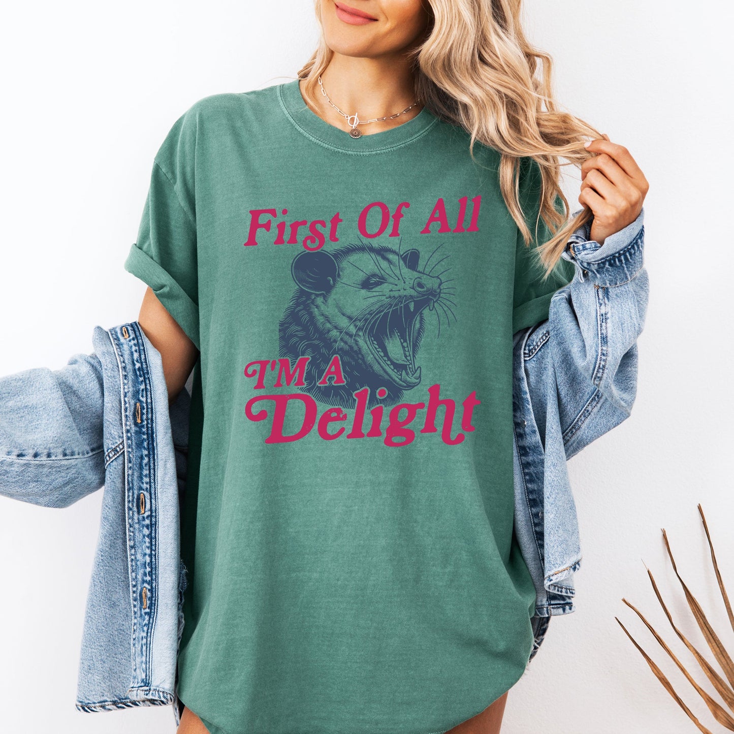 First Of All I'm A Delight, Possum, Trendy, Funny, Sarcastic Tshirt Comfort Colors T-Shirt