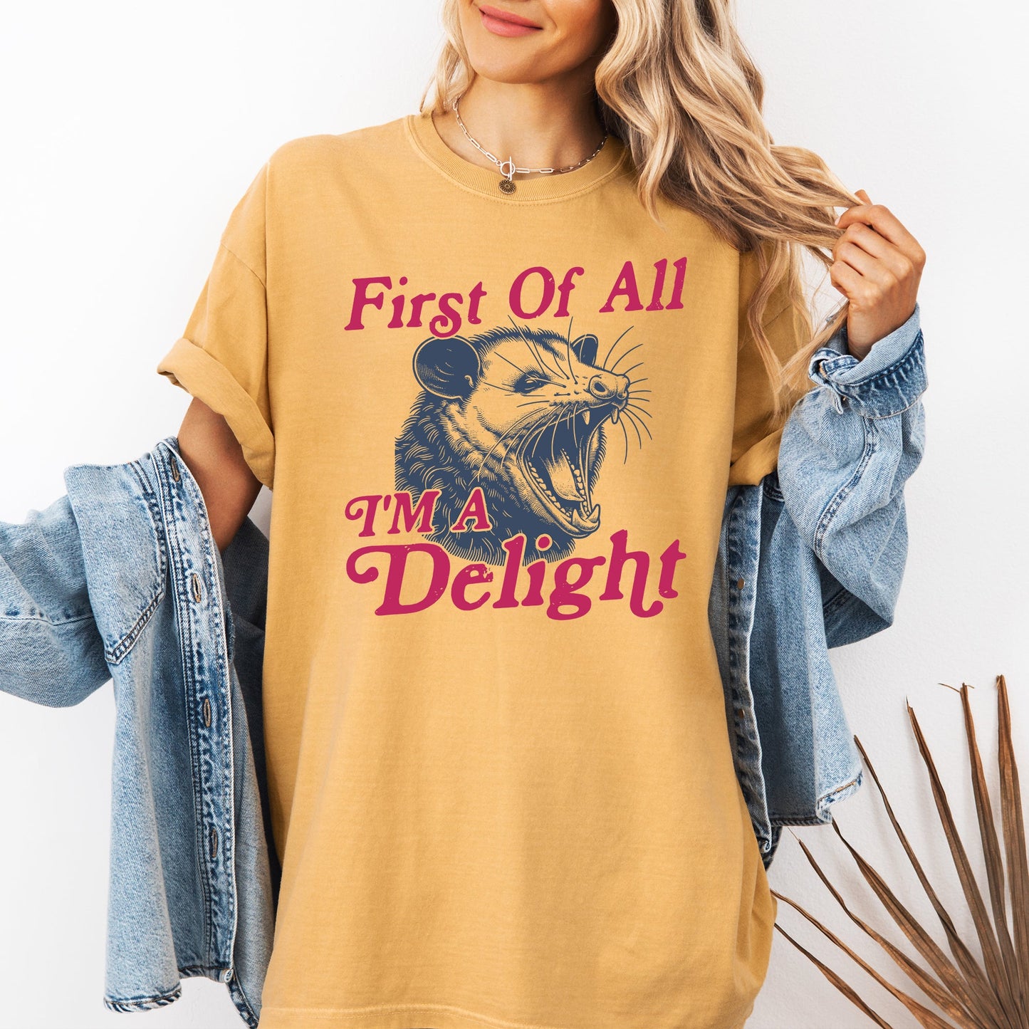 First Of All I'm A Delight, Possum, Trendy, Funny, Sarcastic Tshirt Comfort Colors T-Shirt