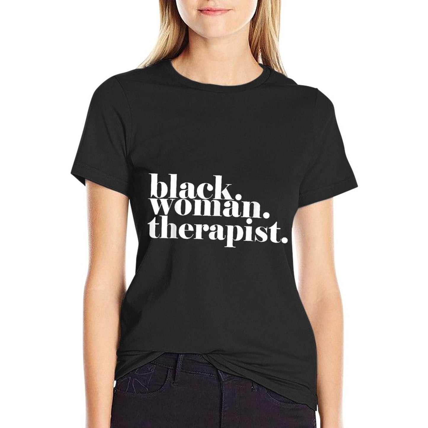 Black Woman Therapist, Black Counselor, Black Therapist  Quick-drying T-Shirt