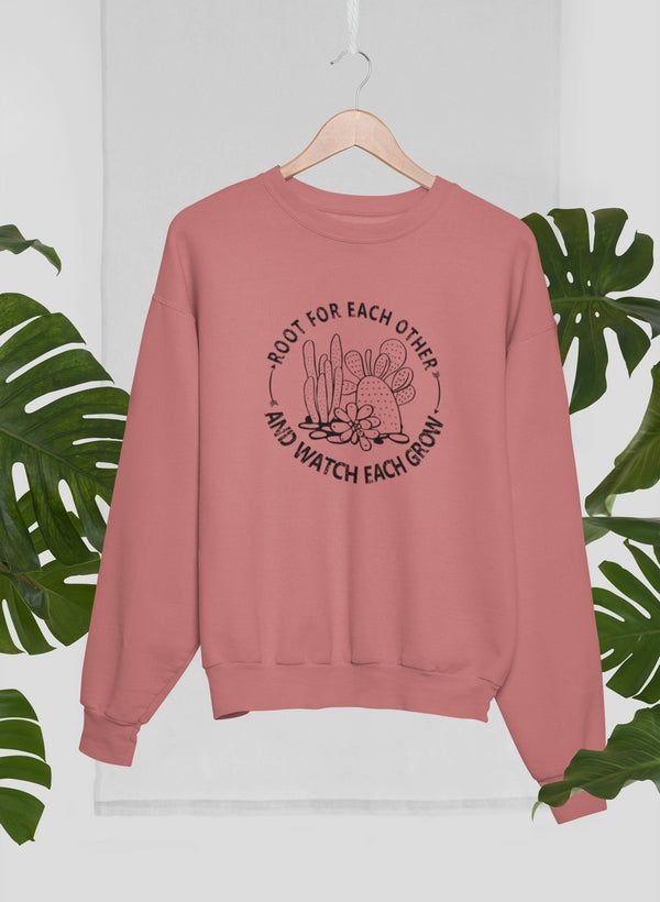 Root For Each Other Sweat Shirt
