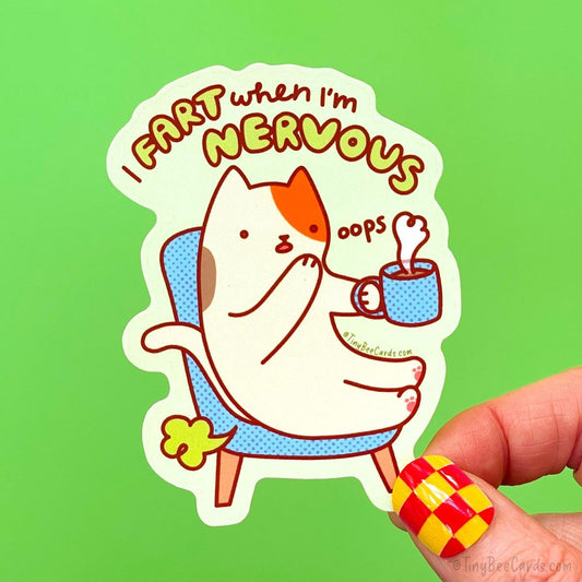 Cat Vinyl Sticker "I Fart When I'm Nervous!"